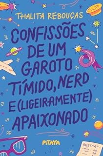 Confissões de um garoto tímido, nerd e (ligeiramente) apaixonado – Nova edição