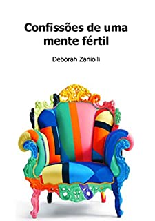 Livro Confissões De Uma Mente Fértil