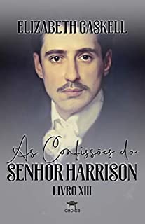 Livro As Confissões do Senhor Harrison (Clássicos Traduzidos - Elizabeth Gaskell)