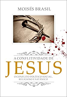 Livro A conflitividade de Jesus: O conflito político-social, religioso e satânico