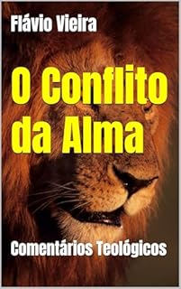 Livro O Conflito da Alma: Comentários Teológicos