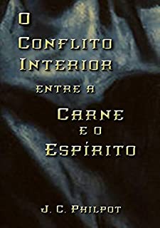 Livro O Conflito Interior Entre A Carne E O Espírito