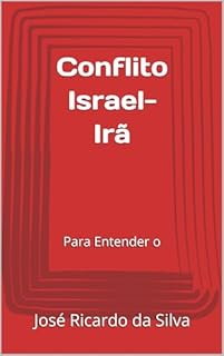 Livro Conflito Israel-Irã: Para Entender o