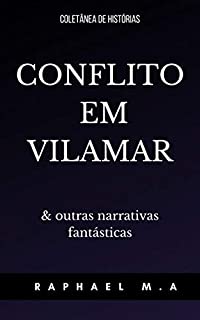 Livro Conflito em Vilamar & outras narrativas fantásticas
