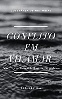 Livro Conflito em Vilamar & outras narrativas fantásticas e macabras