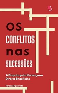 Livro Conflitos na Sucessão: A Disputa pela Herança no Direito Brasileiro