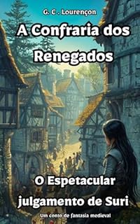 Livro A Confraria dos Renegados - Tomo I: O Espetacular Julgamento de Suri
