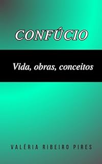 Livro Confúcio: Vida, obras, conceitos
