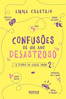 Livro Confusões de um ano desastroso (O diário da Chloe Snow Livro 2)