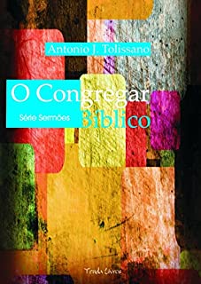 Livro O Congregar Bíblico (Sermões Livro 1)