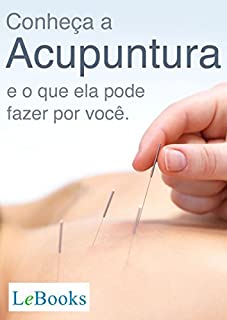 Livro Conheça a acupuntura e o que ela pode fazer por você (Coleção Terapias Naturais)