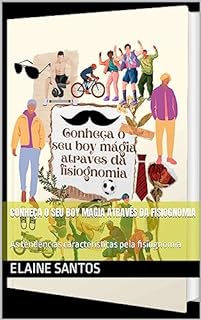 Livro Conheça o seu boy magia através da fisiognomia : As tendências características pela fisiognomia