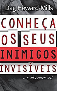 Livro Conheça Os Seus Inimigos Invisíveis…E Derrote-Os!