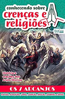 Conhecendo Crenças e Religiões Ed. 22 - Os 7 Arcanjos (EdiCase Digital)