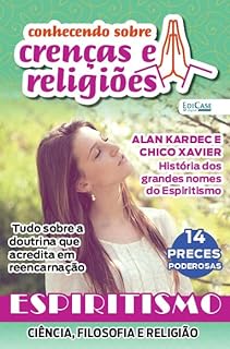 Conhecendo Crenças e Religiões Ed. 32 - Espiritismo