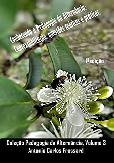Livro Conhecendo A Pedagogia Da Alternância: Contextualização, Questões Teóricas E Práticas.