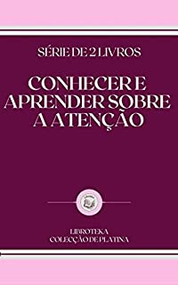 Livro CONHECER E APRENDER SOBRE A ATENÇÃO: série de 2 livros