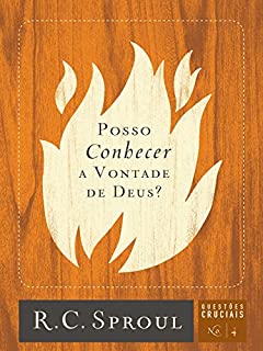 Livro Posso Conhecer a Vontade de Deus? (Questões Cruciais Livro 4)