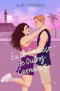 Livro Eu te Conheço de Outros Carnavais
