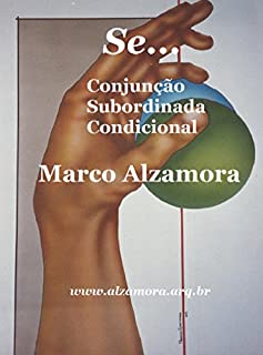 Livro Se...: Conjunção Subordinada Condicional.