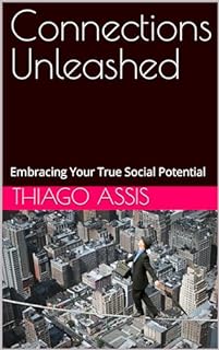 Livro Connections Unleashed: Embracing Your True Social Potential