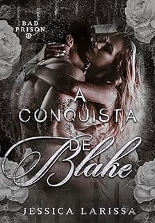 Livro A CONQUISTA DE BLAKE : Série Bad Prison