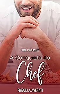 Livro A Conquista do Chef (CAFAJESTES Livro 1)