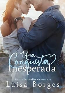 Livro UMA CONQUISTA INESPERADA: um friends to lovers com o irmão da melhor amiga (LIVRO ÚNICO)