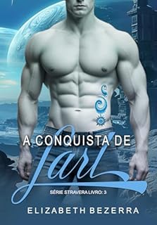 Livro A Conquista de Larl: Série Stravera - Livro 3 (Aliens de Stravera)