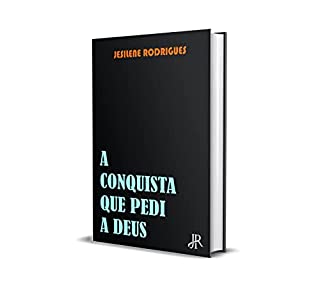 Livro A CONQUISTA QUE PEDI A DEUS