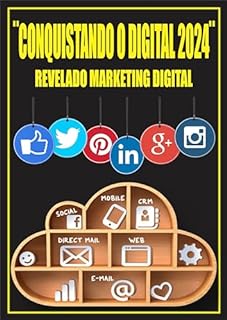 Livro ¨CONQUISTANDO O DIGITAL 2024¨: REVELADO MARKETING DIGITAL