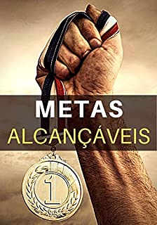 Livro Como Conquistar Metas: Aprenda o Modelo Para Transformar Seus Objetivos em Realidade