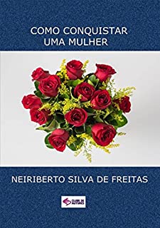Livro Como Conquistar Uma Mulher