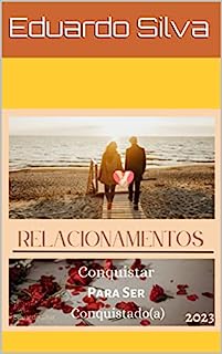 Livro Conquistar para ser Conquistado: relacionamentos