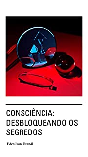 Livro Consciência: Desbloqueando os Segredos
