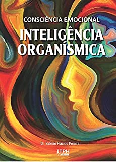Livro Consciência Emocional: inteligência organísmica. Vol. II