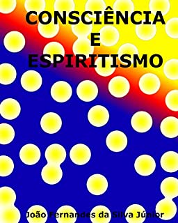 Livro Consciência e Espiritismo