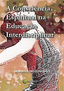 Livro A Consciencia Espiritual na Educacao Interdisciplinar