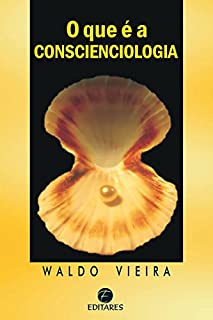 Livro O que é a Conscienciologia