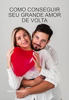 Livro Como Conseguir Seu Grande Amor De Volta