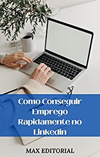 Livro Como Conseguir Emprego Rapidamente no Linkedin