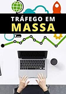 Como Conseguir Grande Tráfego em Massa