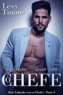 Livro Conselheiro Sênior para o Chefe - Série Lidando com os Chefes - Parte 9