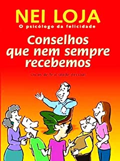 Livro Conselhos que nem sempre recebemos: VOCÊ PODE SER FELIZ