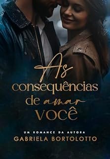 Livro As Consequências de Amar Você