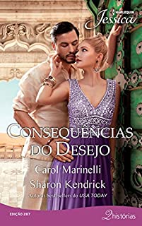 Livro Consequências do desejo: Harlequin Jessica - ed. 287