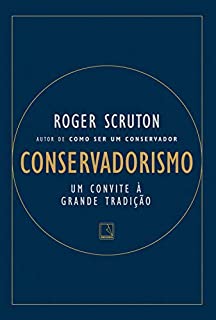Livro Conservadorismo: Um convite à grande tradição