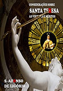 Livro Considerações sobre as virtudes e méritos de Santa Teresa: Novena e Prática