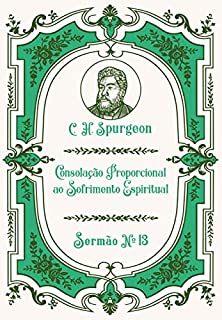 Consolação Proporcional ao Sofrimento Espiritual: Sermão Nº13