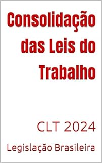 Livro Consolidação das Leis do Trabalho: CLT 2024
